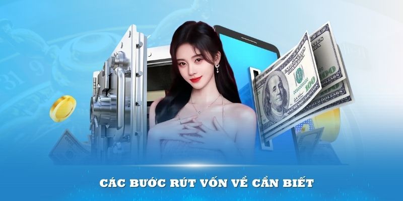 Các bước rút vốn về cần biết