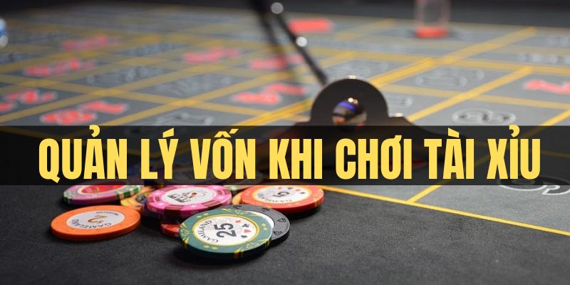 Hội viên cần có kỹ thuật quản lý vốn tốt khi cá cược tài xỉu